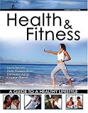 Health and Fitness: A Guide to A Healthy Lifestyle