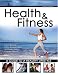 Health and Fitness: A Guide to A Healthy Lifestyle
