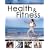 Health and Fitness: A Guide to A Healthy Lifestyle