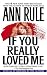 If You Really Loved Me