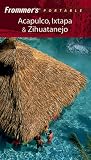 Cover of Frommer's Portable Acapulco, Ixtapa and Zihuatanejo by Lynne Bairstow 0764589768