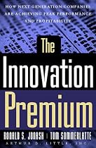 The Innovation Premium: How Next Generation Companies Are Achieving Peak Performance and Profitability