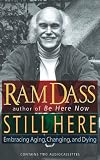 Still Here: Embracing Aging, Changing, and Dying