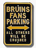Steel Parking Sign: BRUINS FANS PARKING: ALL OTHERS WILL BE PENALIZED