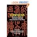Confucian Analects, The Great Learning & The Doctrine of the Mean
