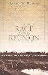 Race and Reunion: The Civil War in American Memory