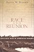 Race and Reunion: The Civil War in American Memory