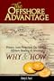 The Offshore Advantage: Privacy, Asset Protection, Tax Shelters, Offshore Banking & Investing- Why & How