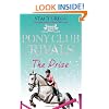 The Prize (Pony Club Rivals, Book 4)
