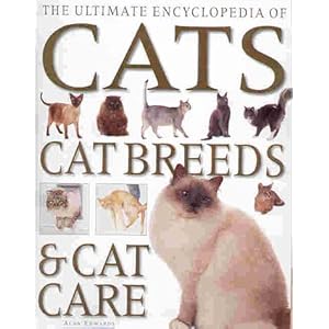 Ultimate Encyclopedia of Cats, Cat Breeds & Cat Care
