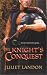 The Knight's Conquest (Harlequin Historical Series) by Juliet Landon