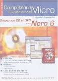 Gravez vos CD et DVD avec Nero 6