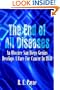 The End of All Diseases: An Obscure San Diego Genius Develops A Cure For Cancer in 1930