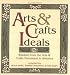 Arts & Crafts Ideals: Wisdom from the Arts & Crafts Movement in America
