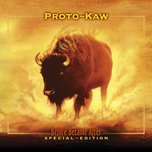 Proto-Kaw: Before Became After