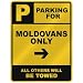 PARKING FOR " MOLDOVAN ONLY " PARKING SIGN COUNTRY MOLDOVA
