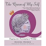 The Queen of My Self: Stepping Into Sovereignty in Midlife