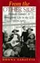 From the Other Side: Women, Gender, and Immigrant Life in the U.S., 1820-1990