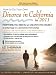 How to Do Your Own Divorce in California in 2011: Everything You Need for an Uncontested Divorce of a Marriage or a Domestic Partnership