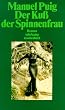 Der Ku� der Spinnenfrau: Roman (suhrkamp taschenbuch)