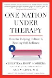 One Nation Under Therapy: How the Helping Culture Is Eroding Self-Reliance