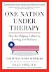 One Nation Under Therapy: How the Helping Culture Is Eroding Self-Reliance