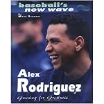 Alex Rodriguez: Gunning Great book cover