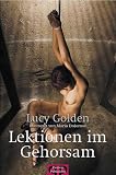 Lektionen im Gehorsam - Lucy Golden
