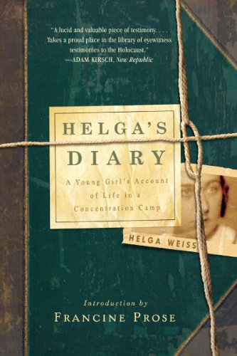Helga's Diary: A Young Girl's Account of Life in a Concentration Camp Helga's Diary: A Young Girl's Account of Life in a Concentration Camp