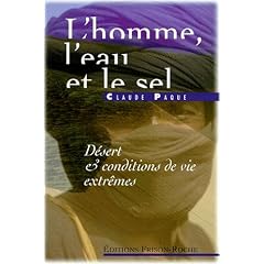 L'homme, l'eau et le sel. D�sert et conditions de vie extr�mes