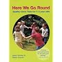 Here We Go Round: Quality Circle Time for 3-5 Year Olds