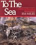 To the Sea: A History and Tour Guide of Sherman's March