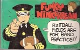 Funky Winkerbean: Football Fields Are for Band Practice!!