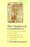 Origins of Courtliness (Middle Ages Series)