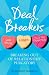 Deal Breakers: Breaking Out of Relationship Purgatory
