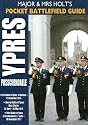 Holt's Pocket Battlefield Guide to Ypres and Passchendaele: 1st Ypres; 2nd Ypres (Gas Attack); 3rd Ypres (Passchendaele) 4th Ypres (The Lys)