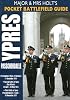 MAJOR AND MRS HOLT'S POCKET BATTLEFIELD GUIDE TO YPRES AND PASSCHENDAELE: 1st Ypres; 2nd Ypres (Gas Attack); 3rd Ypres (Passchendaele) 4th Ypres (The Lys) (Holts Pocket Battlefield Guide)