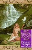 Ruby Slippers, Golden Tears