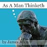 As a Man Thinketh