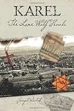 Karel The Lone Wolf Howls