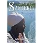 Raíces de la Santería: Una visión completa de esta práctica religiosa (Spanish Edition)