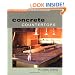 Concrete Countertops: Design, Form, and Finishes for the New Kitchen and Bath