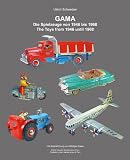 Produkt-Bild: GAMA Die Spielzeuge von 1946 bis 1968. GAMA The Toys from 1946 until 1968