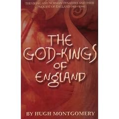 The God-kings of England: The Viking and Norman Dynasties and Their Conquest of England (983-1066)