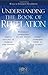 Understanding the Book of Revelation: Ways to Interpret Revelation