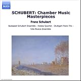Schubert: Chamber Music Masterpieces
