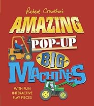 Robert Crowther's Amazing Pop-Up Big Machines