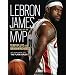 Lebron James: The Making of an MVP
