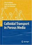 Colloidal Transport in Porous Media