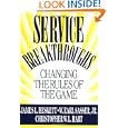 Service Breakthroughs: Changing the Rules of the Game'